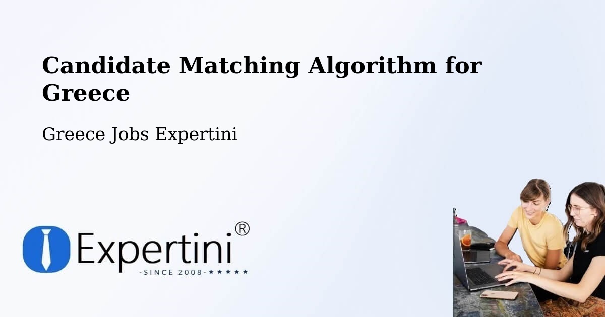 Candidate Matching Algorithm Overview – Stalís - Greece Jobs Expertini