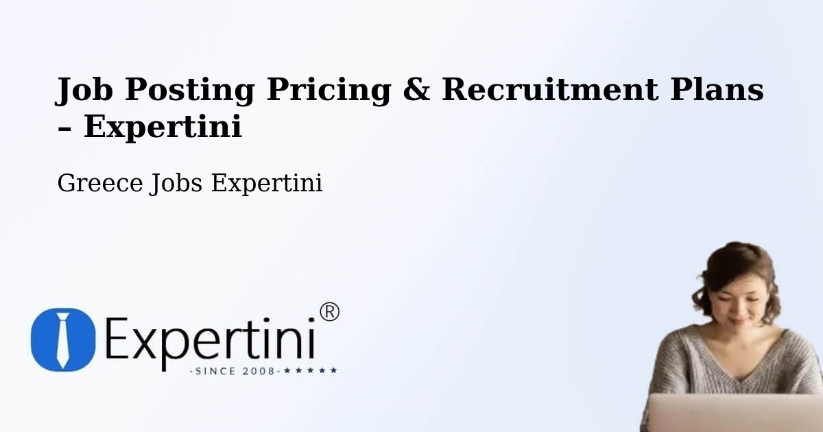 Job Posting Pricing & Recruitment Plans – Stalís - Stalís, Greece Jobs Expertini